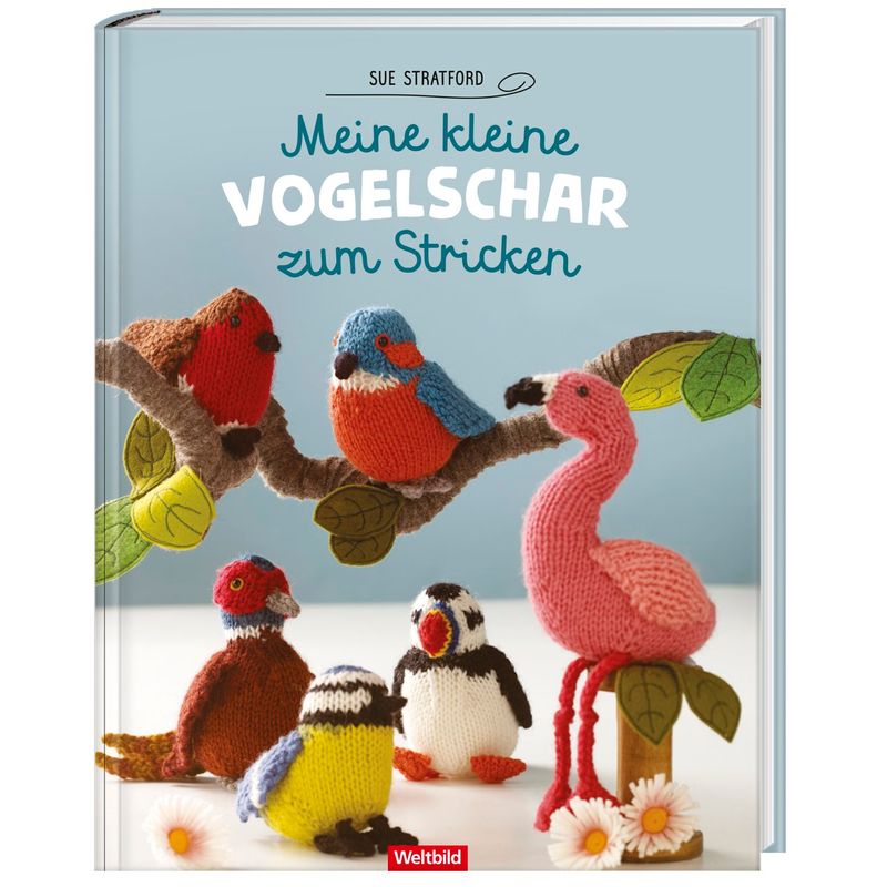 Meine kleine Vogelschar zum Stricken von Weltbild