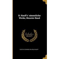B. Hauff's' Sämmtliche Werke, Neunter Band von Wentworth Pr