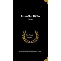 Bayreuther Blätter; Volume 6 von Wentworth Pr