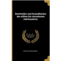 Briefsteller Und Formelbücher Des Eilften Bis Vierzehnten Jahrhunderts. von Wentworth Pr