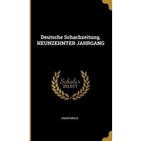 Deutsche Schachzeitung, Neunzehnter Jahrgang von Wentworth Pr