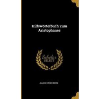 Hilfswörterbuch Zum Aristophanes von Wentworth Pr