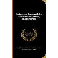 Historische Grammatik Der Lateinischen Sprache, Erster Band von Wentworth Pr
