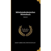 Mittelniederdeutsches Wörterbuch; Volume 2 von Wentworth Pr