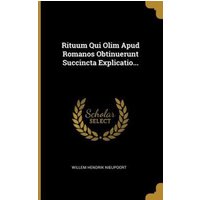 Rituum Qui Olim Apud Romanos Obtinuerunt Succincta Explicatio... von Wentworth Pr