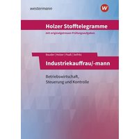 Holzer Stofftelegramme - Industriekauffrau/-mann. Baden-Württemberg von Westermann Berufliche Bildung