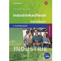Industriekaufleute 3. Arbeitsbuch. 3. Ausbildungsjahr von Westermann Berufl.Bildung