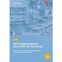 SPS-Programmieren mit STEP7 im TIA Portal. Arbeitsheft von Westermann Berufl.Bildung