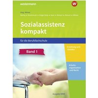 Sozialassistenz kompakt 1. Schülerband. Für die Berufsfachschule - Ausgabe Nordrhein-Westfalen von Westermann Berufl.Bildung