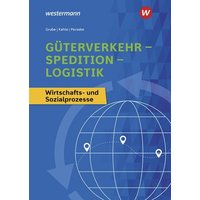 Güterverkehr - Spedition - Logistik von Westermann Berufliche Bildung