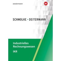 Industrielles Rechnungswesen - IKR. Schülerband von Westermann Berufliche Bildung
