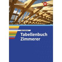 Tabellenbuch Zimmerer. Schülerband von Westermann Berufliche Bildung