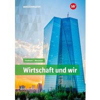 Wirtschaft und WIR. Schülerband. Baden-Württemberg von Westermann Berufliche Bildung