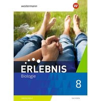 Erlebnis Biologie 8. Schülerband . Sachsen von Westermann Lernspielverlag