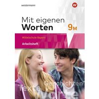 Mit eigenen Worten 9M. Arbeitsheft.Sprachbuch für bayerische Mittelschulen von Westermann Lernspielverlag