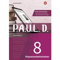 P.A.U.L. D. (Paul). Klassenarbeitstrainer 8 von Westermann Lernwelten