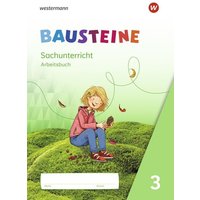 BAUSTEINE Sachunterricht 3. Arbeitsbuch von Westermann Schulbuchverlag