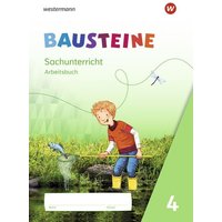 BAUSTEINE Sachunterricht 4. Arbeitsbuch von Westermann Schulbuchverlag