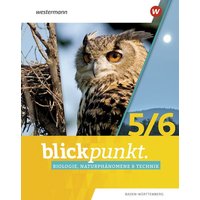 Blickpunkt BNT Naturphänomene & Technik 5 / 6. Schülerband. Für Baden-Württemberg von Westermann Schulbuchverlag