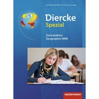 Diercke Spezial. Zentralabitur Erdkunde. Nordrhein-Westfalen von Westermann Schulbuchverlag