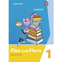 Flex und Flora 1. Lesebuch von Westermann Schulbuchverlag