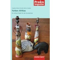 Gisdakis, B: Projekte für die Grundschule / Farben Afrikas von Westermann Schulbuchverlag