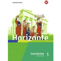 Horizonte - Geschichte 1. Schülerband. Gymnasien. Hessen und im Saarland von Westermann Schulbuchverlag