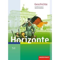 Horizonte / Horizonte - Geschichte für die SII in Nordrhein-Westfalen - Ausgabe 2014 von Westermann Schulbuchverlag
