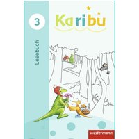 Karibu 3. Lesebuch Ausgabe 2016 von Westermann Schulbuchverlag