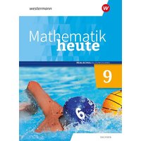 Mathematik heute 9. Schülerband. Realschulbildungsgang. Für Sachsen von Westermann Schulbuchverlag