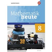 Mathematik heute 8. Schülerband. Realschulbildungsgang. Für Sachsen von Westermann Schulbuchverlag