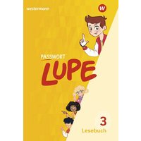 PASSWORT LUPE - Lesebuch 3. Lesbuch von Westermann Schulbuchverlag