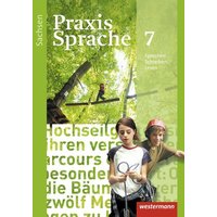Praxis Sprache 7. Schülerband. Sachsen von Westermann Schulbuchverlag