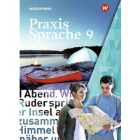 Praxis Sprache 9. Schülerband.Bayern von Westermann Schulbuchverlag