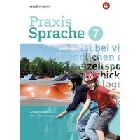 Praxis Sprache 7. Arbeitsheft. Differenzierende Ausgabe von Westermann Schulbuchverlag