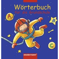Wörterbuch für die Grundschule. Allgemeine Ausgabe 2002 von Westermann Schulbuchverlag
