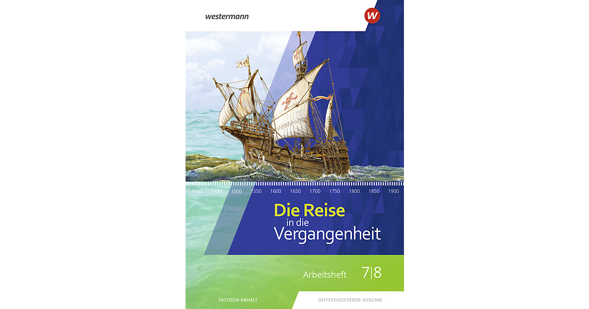 Buch - Die Reise in die Vergangenheit - Ausgabe 2020 Sachsen-Anhalt Kinder Buch - Die Reise in die Vergangenheit - Ausgabe 2020 Sachsen-Anhalt Kinder von Westermann Verlag