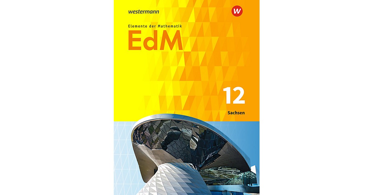 Buch - Elemente der Mathematik SII, Ausgabe 2018 Sachsen: 12. Schuljahr, Schülerband Buch - Elemente der Mathematik SII, Ausgabe 2018 Sachsen: 12. Schuljahr, Schülerband von Westermann Verlag