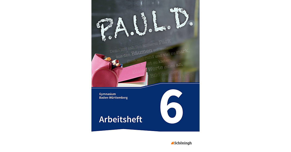 Buch - P.A.U.L. D., Ausgabe Gymnasium Baden-Württemberg: 6. Klasse, Arbeitsheft Buch - P.A.U.L. D., Ausgabe Gymnasium Baden-Württemberg: 6. Klasse, Arbeitsheft von Westermann Verlag