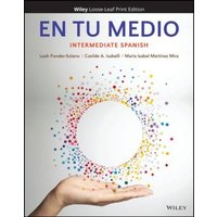 En Tu Medio: Intermediate Spanish von Wiley