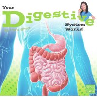Your Digestive System Works! von Wiley
