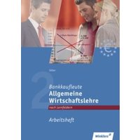 Bankkaufleute 2. Arbeitsheft. Allgemeine Wirtschaftslehre von Winklers Verlag