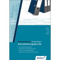 Basisqualifikation neuen Dienstleistungsberufe SB von Winklers Verlag