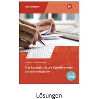 Kaufmännische Schriftverkehr Lös. (auch für Schüler) von Winklers Verlag