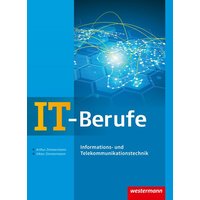 IT-Berufe. Informations- und Telekommunikationstechnik. Schülerband von Winklers Verlag
