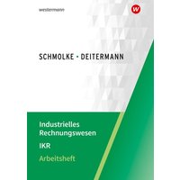 Industrielles Rechnungswesen - IKR Arb. von Winklers Verlag