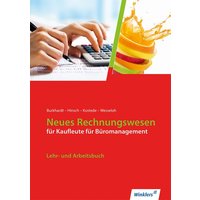 Neues Rechnungswesen. Kaufleute Büromanagement. Lehr- und Arbeitsbuch von Winklers Verlag
