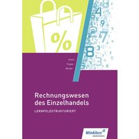 Rechnungswesen des Einzelhandels lernfeldstrukturiert: Schülerband von Winklers Verlag