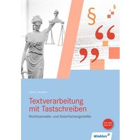 Textverarbeitung mit Tastschreiben für Rechtsanwalts- und Notarfachangestellte. Schülerband von Winklers Verlag