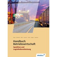 Spedition und Logistikdienstleistung. Handbuch Betriebswirtschaft: Schülerband von Winklers Verlag